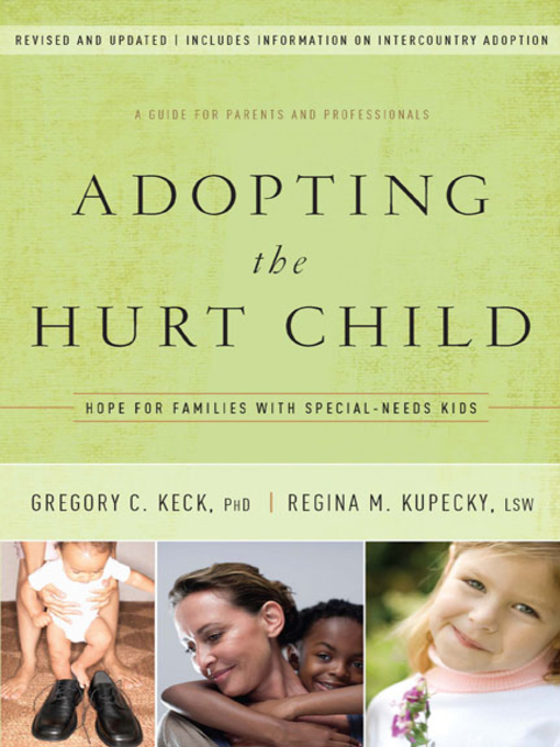Title details for Adopting the Hurt Child by Gregory Keck - Available